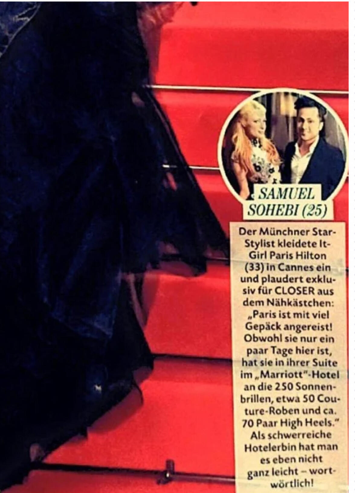 Samuel Sohebi – Styling Paris Hilton, CLOSER Magazine Feature (2014) Samuel Sohebi featured in CLOSER magazine 2014 styling Paris Hilton at Cannes Film Festival as a celebrity stylist