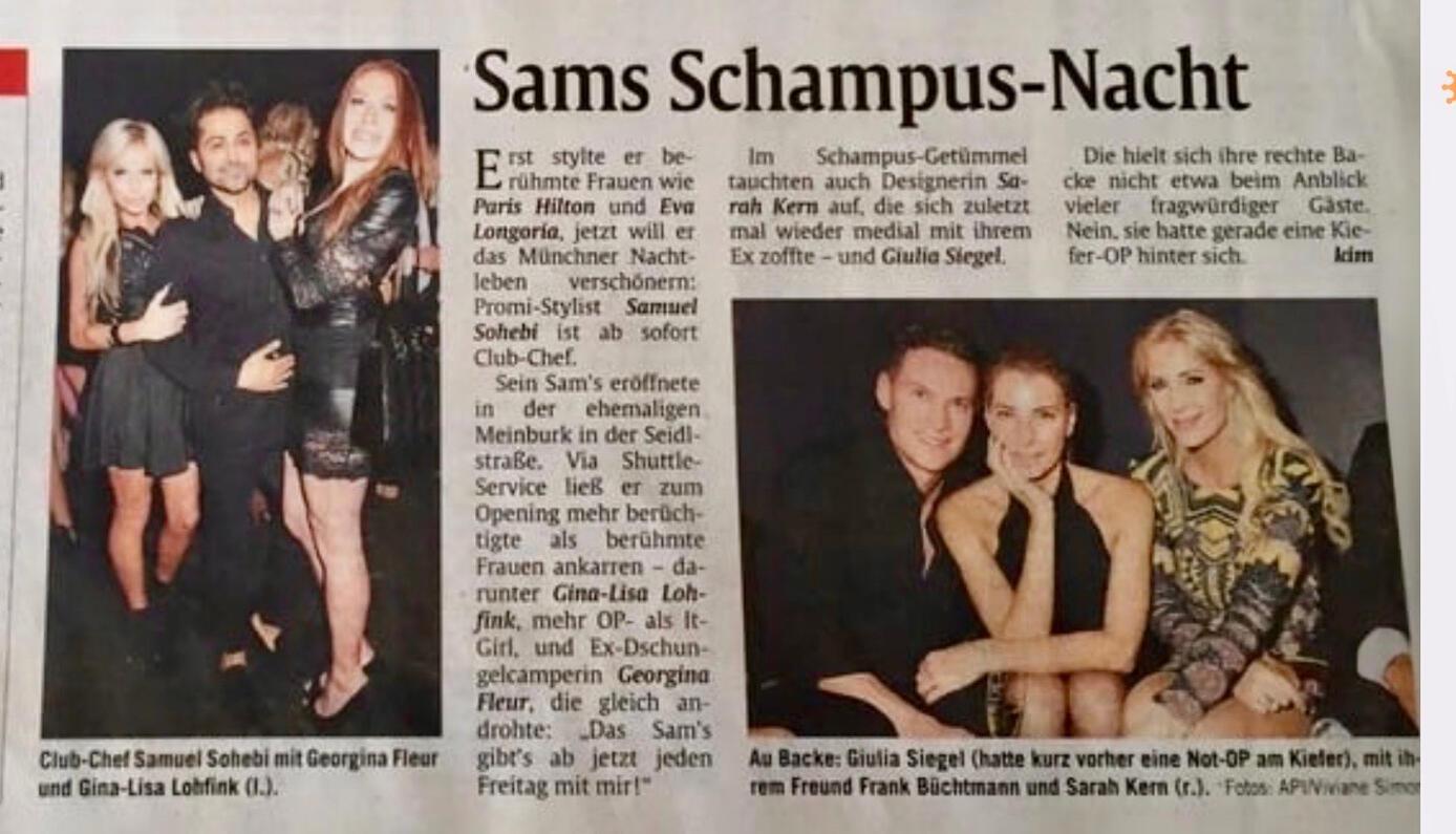 BILD (DE), 2014 – „Sams Schampus-Nacht“ Samuel Schoaib Sohebi wird in der BILD-Zeitung im Rahmen eines Berichts über die Eröffnung seines Münchner Clubs „Sam’s“ als Club-Chef und Stylist gezeigt. Der Artikel verweist auf seine Arbeit mit Persönlichkeiten wie Paris Hilton und Eva Longoria sowie a